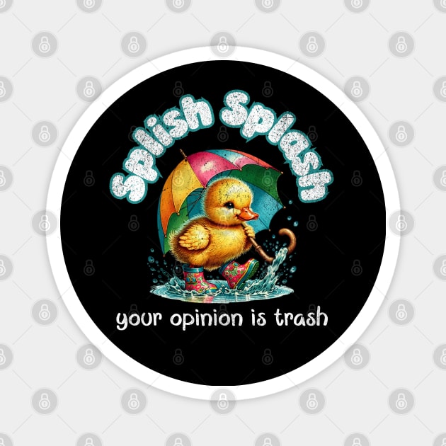 Splish Splash Your Opinion is Trash Vintage Duck Magnet by Lavender Celeste
